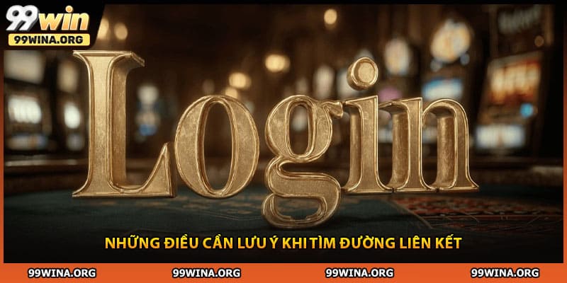 Những điều cần lưu ý khi tìm đường liên kết