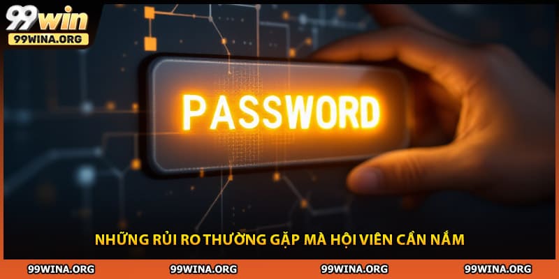 Những rủi ro thường gặp mà hội viên cần nắm