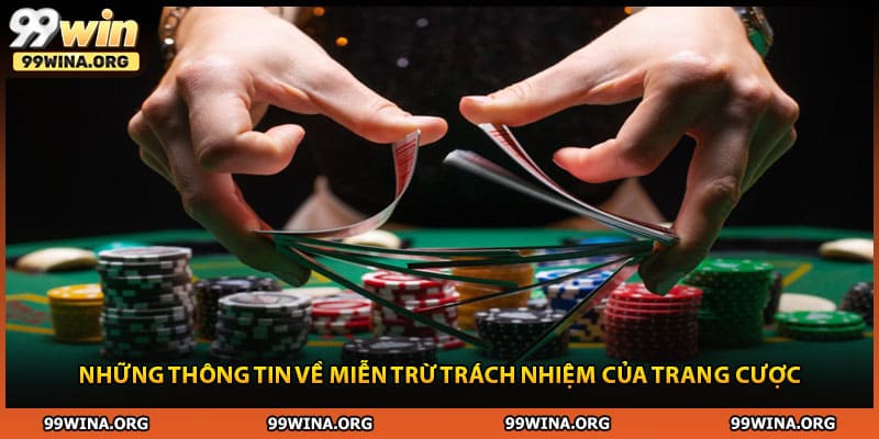 Những thông tin về miễn trừ trách nhiệm của trang cược
