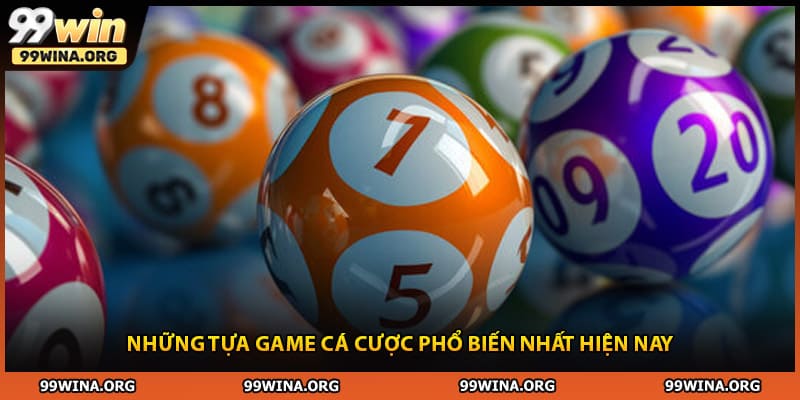 Những tựa game cá cược phổ biến nhất hiện nay